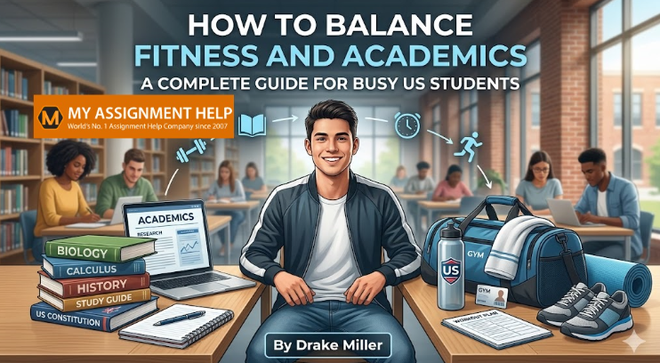 How to Balance Fitness and Academics: A Complete Guide for Busy US Students